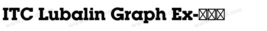ITC Lubalin Graph Ex字体转换